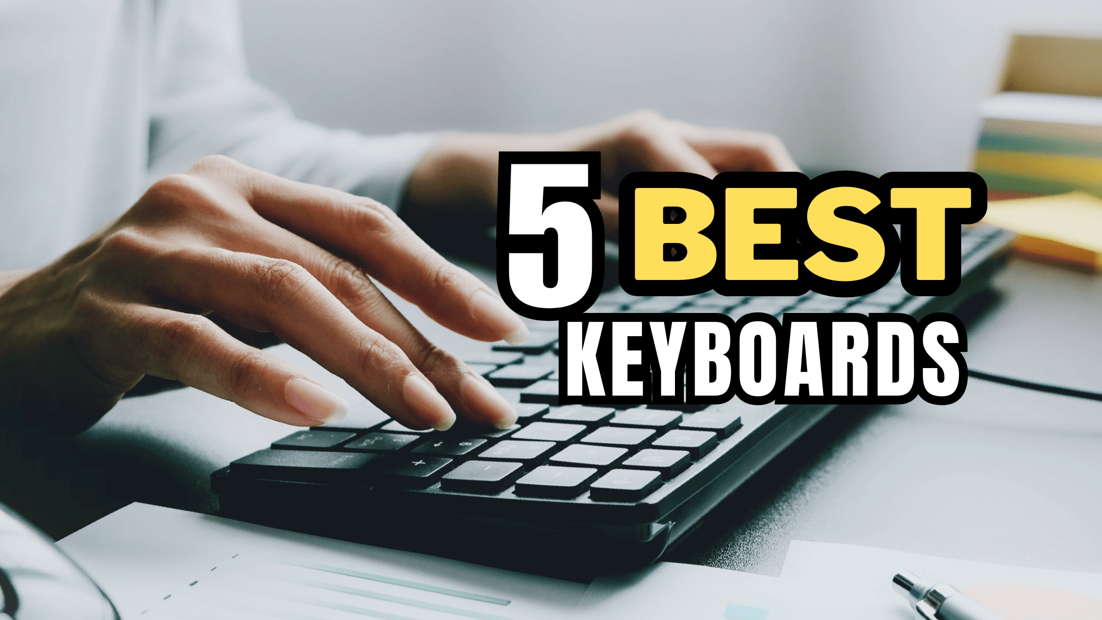 5 Best Keyboards